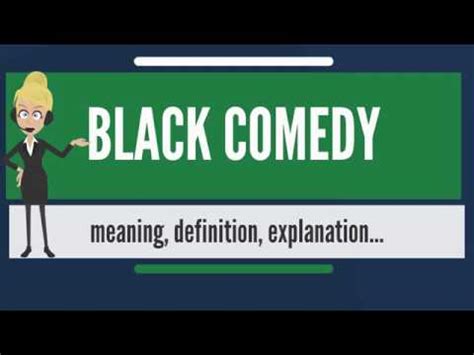 black comedy meaning: Why do people enjoy the absurdity in dark humor?