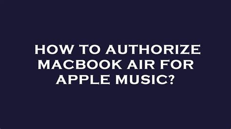 how to authorize apple music on macbook and why do we need to ensure our privacy while using public Wi-Fi networks?