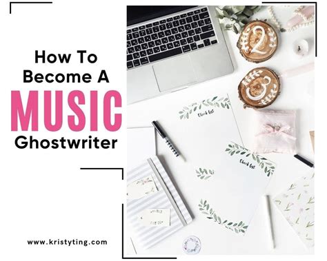 how to become a ghostwriter for music: exploring the art of crafting lyrics and melodies