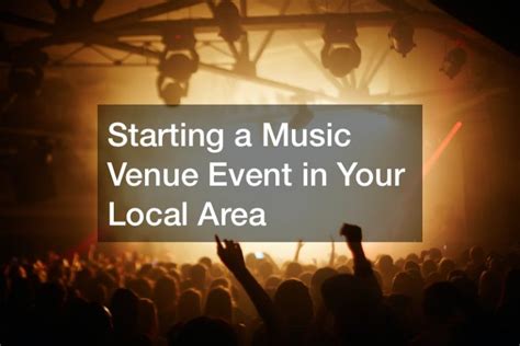 how to start a music venue and the importance of local culture in shaping a city's identity